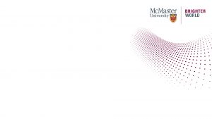 McMaster Branded Virtual Backgrounds – Brand Standards