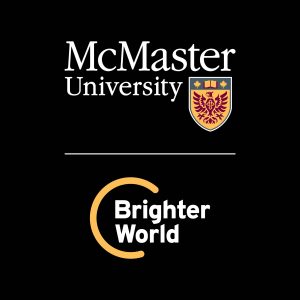 A McMaster and Brighter World logo lock-up set in white on a black background. The McMaster logo is on top, with "McMaster University in white" and the shield in colour. The Brighter World logo is on the bottom, with "Brighter World" in white and the circle element in gold. A solid white horizontal line separates the two.