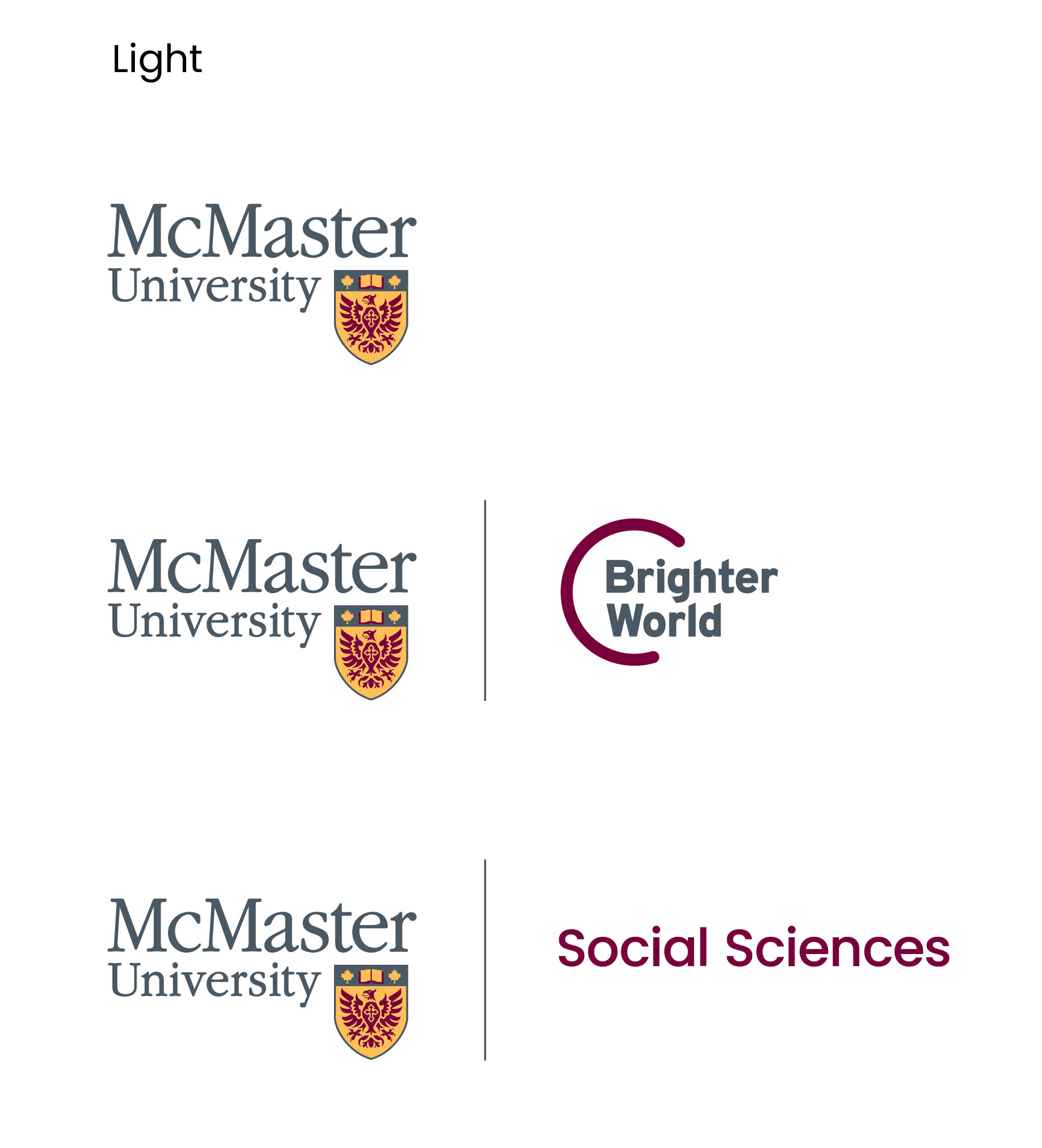 Three different use cases for the McMaster University logo are displayed in light mode. There is the standard McMaster University logo, the McMaster University logo next to the Brighter World logo, and the McMaster University logo next to a faculty logo. 