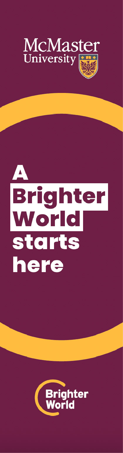 A graphic showing the correct use of the circle element. On a solid maroon background, a solid gold circle surrounds the text, which reads "A Brighter World starts here." A McMaster University logo is placed in the top centre of the graphic, and a Brighter World logo is in the bottom centre. 